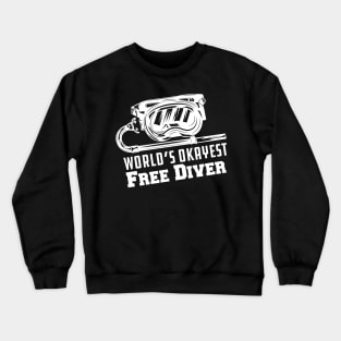 Free Diving - World's Okayest Free Diver Crewneck Sweatshirt